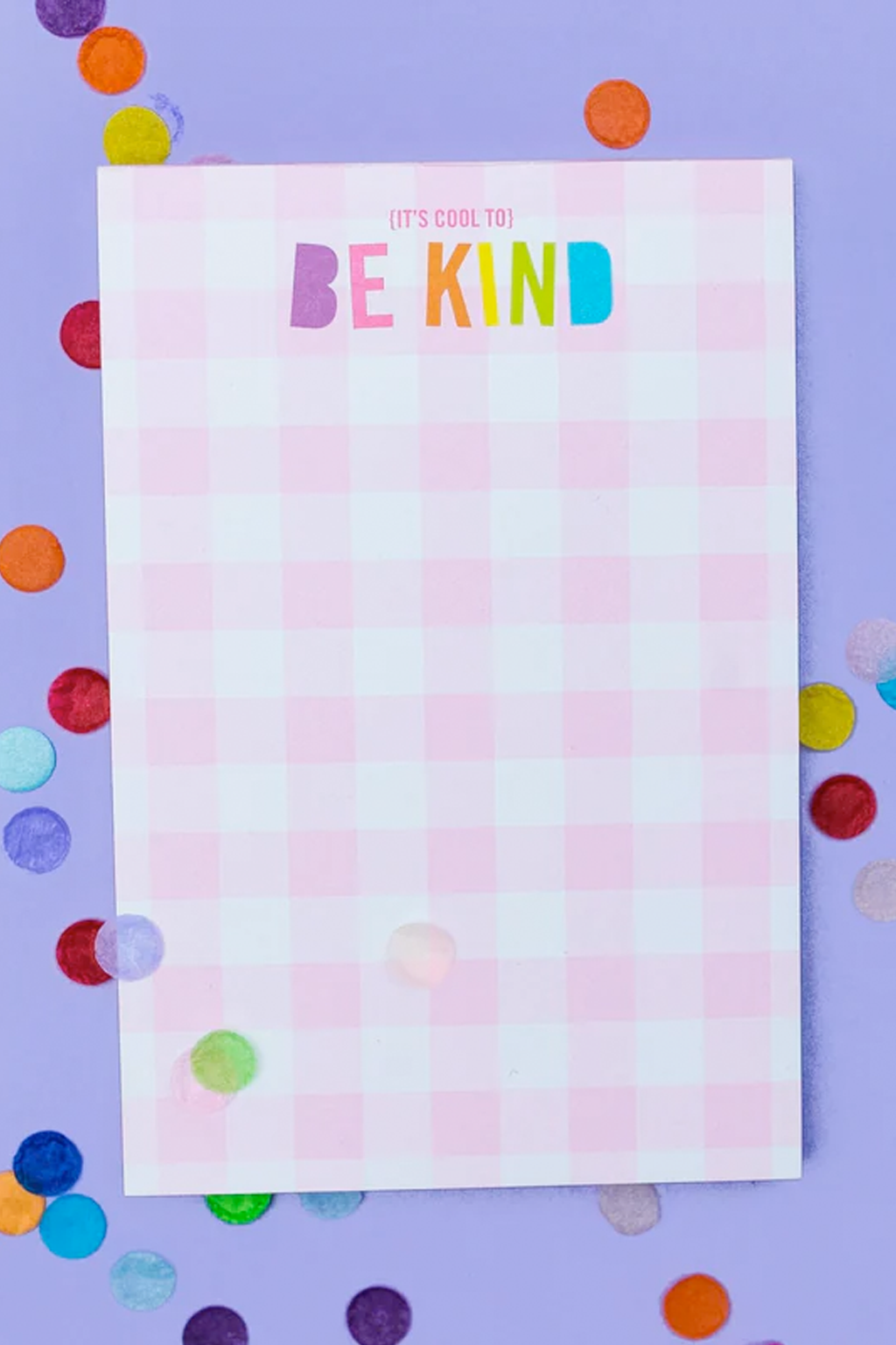 It's Cool to be Kind 4x6 Notepad