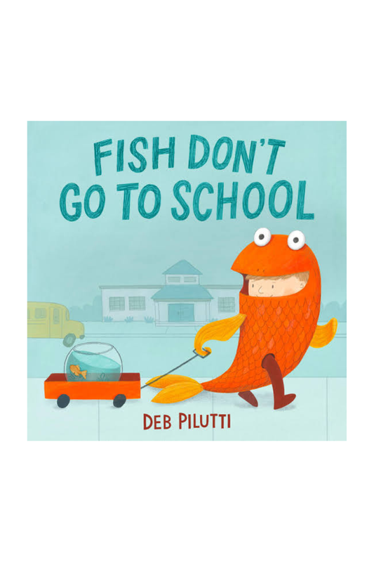 Fish Don't Go To School