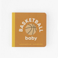 Basketball Baby Board Book