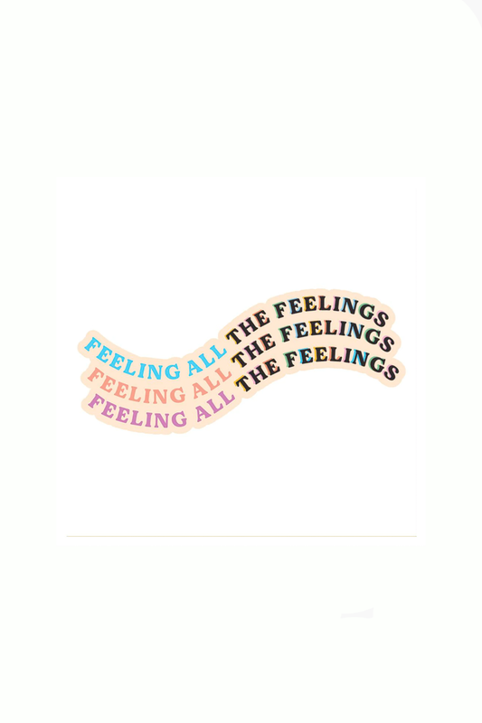 Feeling All the Feelings Vinyl Sticker