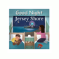 Goodnight Jersey Shore