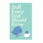 Stuff Every Dad Should Know