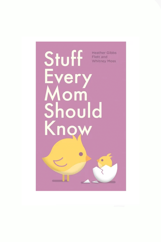 Stuff Every Mom Should Know