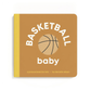 Basketball Baby Board Book