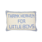 Thank Heaven For Little Boys Throw Pillow