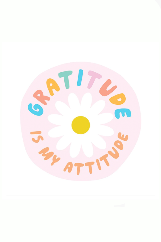 Gratitude Is My Attitude Vinyl Sticker